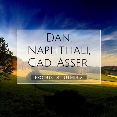 Picture 07 - Exodus 1:4 LUTH1912 - Dan, Naphthali, Gad, - Bible Verse Picture