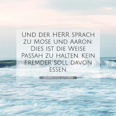 Picture 07 - Exodus 12:43 LUTH1912 - Und der HERR sprach zu Mose und Aaron: Dies ist - Bible Verse Picture