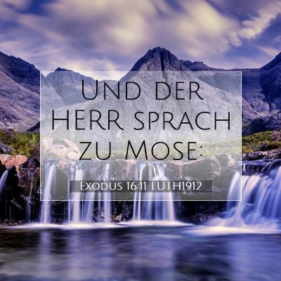 Picture 07 - Exodus 16:11 LUTH1912 - Und der HERR sprach zu - Bible Verse Picture