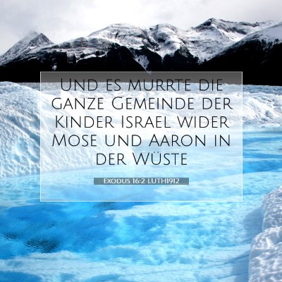 Picture 07 - Exodus 16:2 LUTH1912 - Und es murrte die ganze Gemeinde der Kinder - Bible Verse Picture