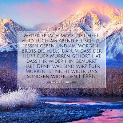 Picture 07 - Exodus 16:8 LUTH1912 - Weiter sprach Mose: Der HERR wird euch am Abend - Bible Verse Picture
