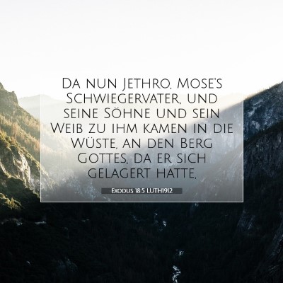 Picture 07 - Exodus 18:5 LUTH1912 - Da nun Jethro, Mose's Schwiegervater, und seine - Bible Verse Picture