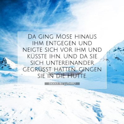 Picture 07 - Exodus 18:7 LUTH1912 - Da ging Mose hinaus ihm entgegen und neigte sich - Bible Verse Picture