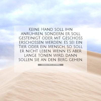 Picture 07 - Exodus 19:13 LUTH1912 - Keine Hand soll ihn anrühren, sondern er soll - Bible Verse Picture