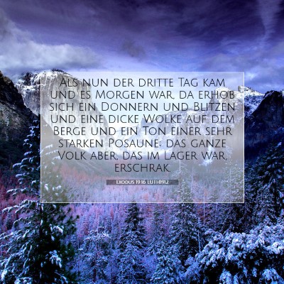 Picture 07 - Exodus 19:16 LUTH1912 - Als nun der dritte Tag kam und es Morgen war, da - Bible Verse Picture