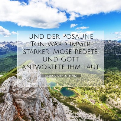 Picture 07 - Exodus 19:19 LUTH1912 - Und der Posaune Ton ward immer stärker. Mose - Bible Verse Picture