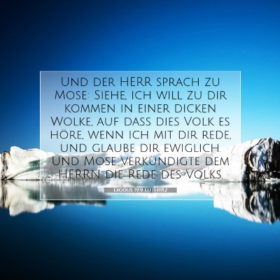 Picture 07 - Exodus 19:9 LUTH1912 - Und der HERR sprach zu Mose: Siehe, ich will zu - Bible Verse Picture