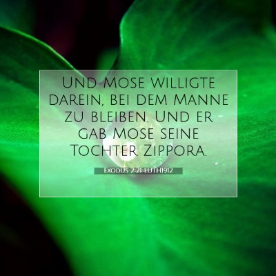 Picture 07 - Exodus 2:21 LUTH1912 - Und Mose willigte darein, bei dem Manne zu - Bible Verse Picture