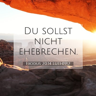 Picture 07 - Exodus 20:14 LUTH1912 - Du sollst nicht - Bible Verse Picture