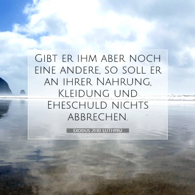 Picture 07 - Exodus 21:10 LUTH1912 - Gibt er ihm aber noch eine andere, so soll er an - Bible Verse Picture