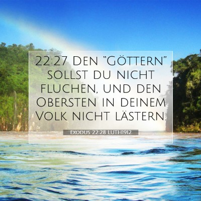 Picture 07 - Exodus 22:28 LUTH1912 - 22:27 Den “Göttern” sollst du nicht fluchen, - Bible Verse Picture