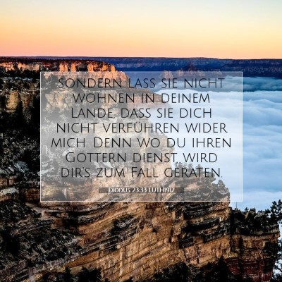 Picture 07 - Exodus 23:33 LUTH1912 - sondern laß sie nicht wohnen in deinem Lande, - Bible Verse Picture