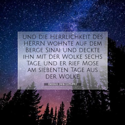 Picture 07 - Exodus 24:16 LUTH1912 - und die Herrlichkeit des HERRN wohnte auf dem - Bible Verse Picture