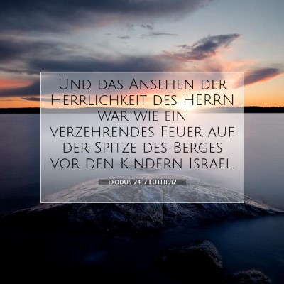 Picture 07 - Exodus 24:17 LUTH1912 - Und das Ansehen der Herrlichkeit des HERRN war - Bible Verse Picture