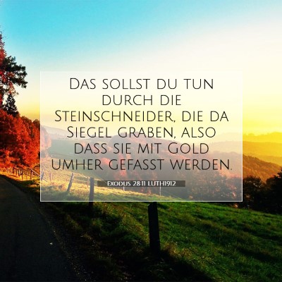 Picture 07 - Exodus 28:11 LUTH1912 - Das sollst du tun durch die Steinschneider, die - Bible Verse Picture