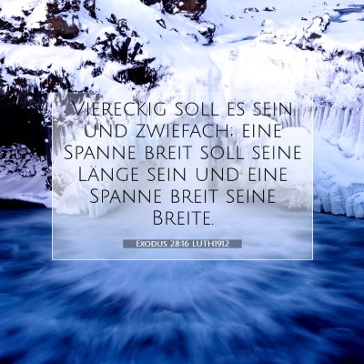 Picture 07 - Exodus 28:16 LUTH1912 - Viereckig soll es sein und zwiefach; eine Spanne - Bible Verse Picture