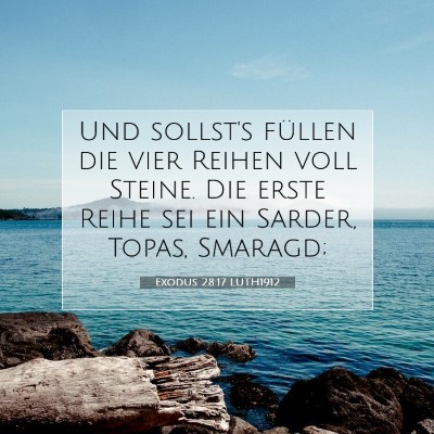 Picture 07 - Exodus 28:17 LUTH1912 - Und sollst's füllen die vier Reihen voll Steine. - Bible Verse Picture