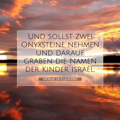 Picture 07 - Exodus 28:9 LUTH1912 - Und sollst zwei Onyxsteine nehmen und darauf - Bible Verse Picture
