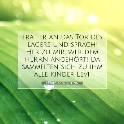 Picture 07 - Exodus 32:26 LUTH1912 - trat er an das Tor des Lagers und sprach: Her zu - Bible Verse Picture