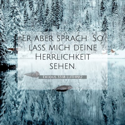 Picture 07 - Exodus 33:18 LUTH1912 - Er aber sprach: So laß mich deine Herrlichkeit - Bible Verse Picture