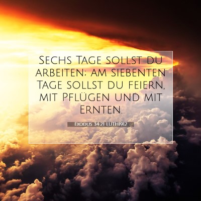 Picture 07 - Exodus 34:21 LUTH1912 - Sechs Tage sollst du arbeiten; am siebenten Tage - Bible Verse Picture