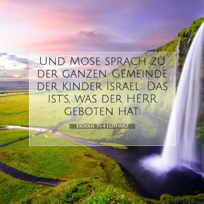 Picture 07 - Exodus 35:4 LUTH1912 - Und Mose sprach zu der ganzen Gemeinde der Kinder - Bible Verse Picture