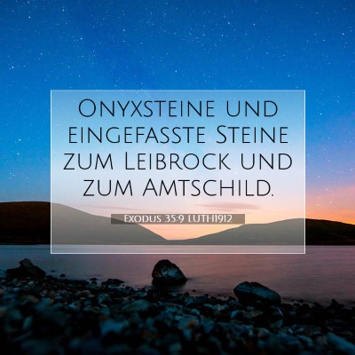 Picture 07 - Exodus 35:9 LUTH1912 - Onyxsteine und eingefaßte Steine zum Leibrock - Bible Verse Picture