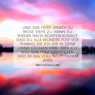 Picture 07 - Exodus 4:21 LUTH1912 - Und der HERR sprach zu Mose: Siehe zu, wenn du - Bible Verse Picture