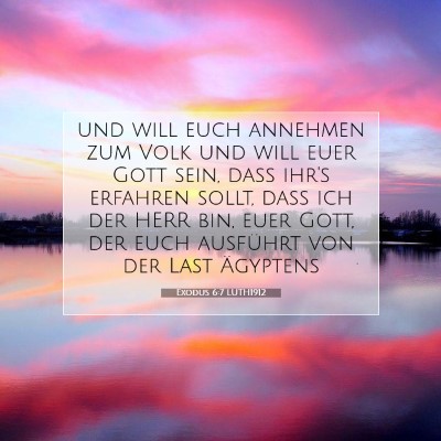 Picture 07 - Exodus 6:7 LUTH1912 - und will euch annehmen zum Volk und will euer - Bible Verse Picture