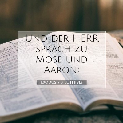 Picture 07 - Exodus 7:8 LUTH1912 - Und der HERR sprach zu Mose und - Bible Verse Picture