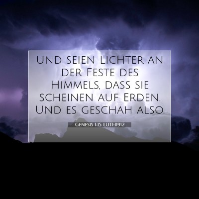 Picture 07 - Genesis 1:15 LUTH1912 - und seien Lichter an der Feste des Himmels, daß - Bible Verse Picture