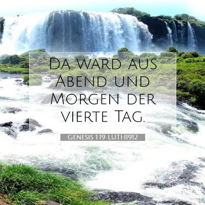 Picture 07 - Genesis 1:19 LUTH1912 - Da ward aus Abend und Morgen der vierte - Bible Verse Picture