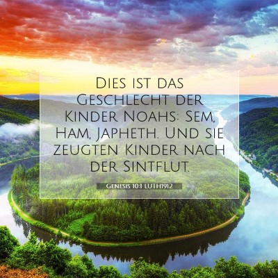 Picture 07 - Genesis 10:1 LUTH1912 - Dies ist das Geschlecht der Kinder Noahs: Sem, - Bible Verse Picture