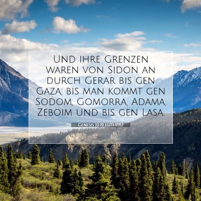 Picture 07 - Genesis 10:19 LUTH1912 - Und ihre Grenzen waren von Sidon an durch Gerar - Bible Verse Picture