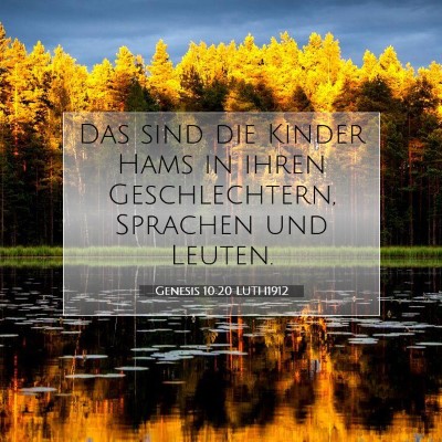 Picture 07 - Genesis 10:20 LUTH1912 - Das sind die Kinder Hams in ihren Geschlechtern, - Bible Verse Picture