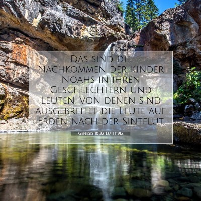 Picture 07 - Genesis 10:32 LUTH1912 - Das sind die Nachkommen der Kinder Noahs in ihren - Bible Verse Picture