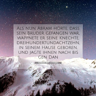 Picture 07 - Genesis 14:14 LUTH1912 - Als nun Abram hörte, daß sein Bruder gefangen - Bible Verse Picture