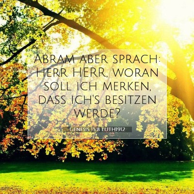 Picture 07 - Genesis 15:8 LUTH1912 - Abram aber sprach: Herr HERR, woran soll ich - Bible Verse Picture