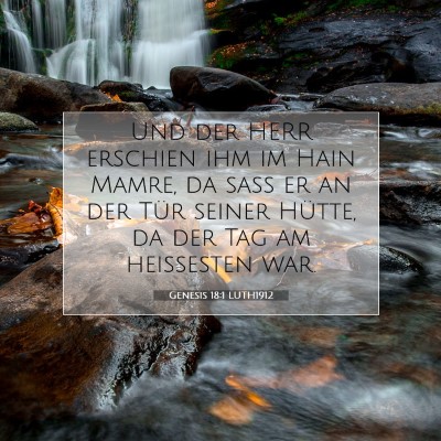 Picture 07 - Genesis 18:1 LUTH1912 - Und der HERR erschien ihm im Hain Mamre, da saß - Bible Verse Picture