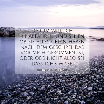 Picture 07 - Genesis 18:21 LUTH1912 - Darum will ich hinabfahren und sehen, ob sie - Bible Verse Picture