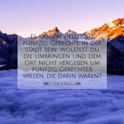 Picture 07 - Genesis 18:24 LUTH1912 - Es mögen vielleicht fünfzig Gerechte in der - Bible Verse Picture