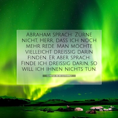 Picture 07 - Genesis 18:30 LUTH1912 - Abraham sprach: Zürne nicht, Herr, daß ich noch - Bible Verse Picture