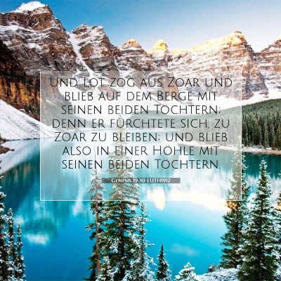 Picture 07 - Genesis 19:30 LUTH1912 - Und Lot zog aus Zoar und blieb auf dem Berge mit - Bible Verse Picture
