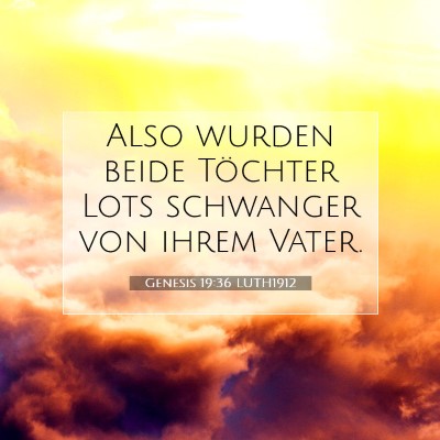 Picture 07 - Genesis 19:36 LUTH1912 - Also wurden beide Töchter Lots schwanger von - Bible Verse Picture