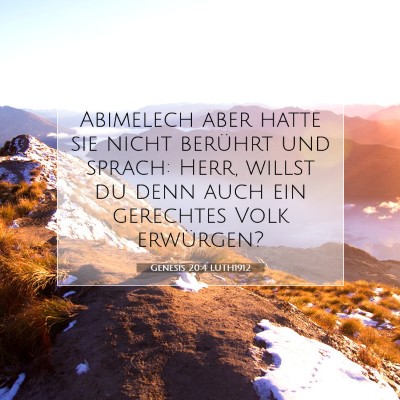 Picture 07 - Genesis 20:4 LUTH1912 - Abimelech aber hatte sie nicht berührt und - Bible Verse Picture