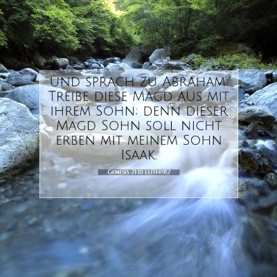 Picture 07 - Genesis 21:10 LUTH1912 - und sprach zu Abraham: Treibe diese Magd aus mit - Bible Verse Picture