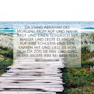 Picture 07 - Genesis 21:14 LUTH1912 - Da stand Abraham des Morgens früh auf und nahm - Bible Verse Picture