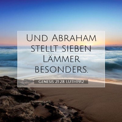 Picture 07 - Genesis 21:28 LUTH1912 - Und Abraham stellt sieben Lämmer - Bible Verse Picture