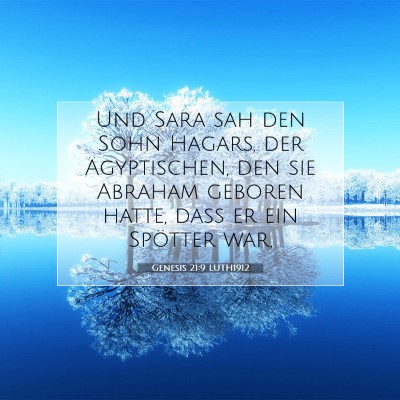 Picture 07 - Genesis 21:9 LUTH1912 - Und Sara sah den Sohn Hagars, der Ägyptischen, - Bible Verse Picture