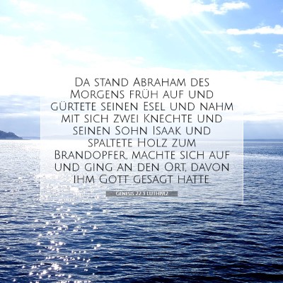 Picture 07 - Genesis 22:3 LUTH1912 - Da stand Abraham des Morgens früh auf und - Bible Verse Picture
